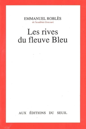 Les Rives du fleuve Bleu - Emmanuel Roblès