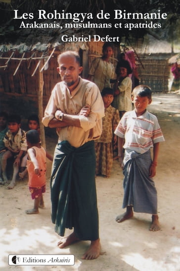 Les Rohingya de Birmanie - Gabriel Defert