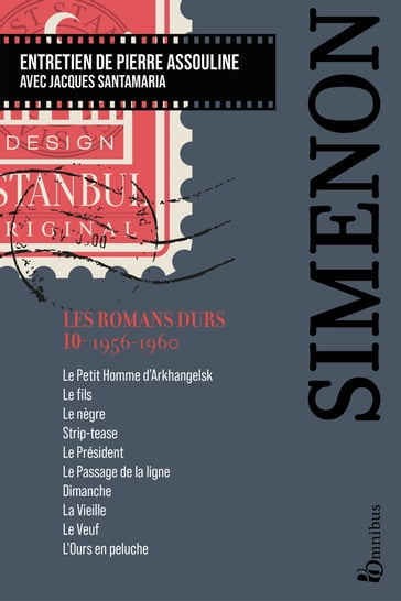 Les Romans durs, Tome 10 1956-1960 - Georges Simenon - Pierre Assouline - Jacques SANTAMARIA