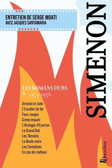 Les Romans durs, Tome 9 1953-1956 - Georges Simenon - Serge Moati - Jacques SANTAMARIA