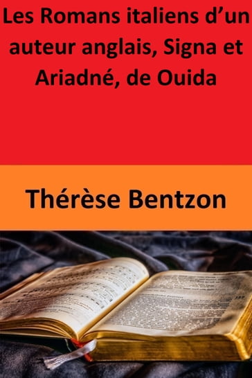 Les Romans italiens d'un auteur anglais, Signa et Ariadné, de Ouida - Thérèse Bentzon