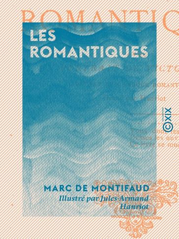 Les Romantiques - Marc de Montifaud