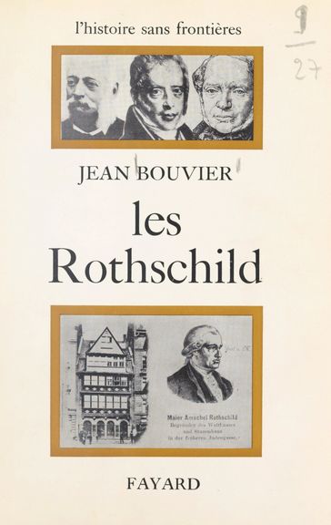 Les Rothschild - Denis Richet - Francois Furet - Jean Bouvier