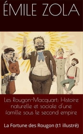 Les Rougon-Macquart : Histoire naturelle et sociale d