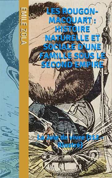 Les Rougon-Macquart : Histoire naturelle et sociale d'une famille sous le second empire - Bertall  C. Lantier (illustrateurs) H. Castelli - Émile Zola