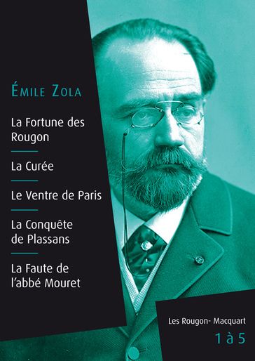 Les Rougon-Macquart, livres 1 à 5 - Émile Zola