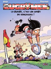 Les Rugbymen - Tome 18 - Le rugby, c
