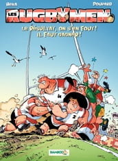 Les Rugbymen - Tome 7 - Le résultat, on s en fout ! Il faut gagner !