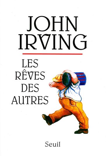 Les Rêves des autres - John Irving