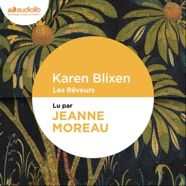 Les Rêveurs - Karen Blixen