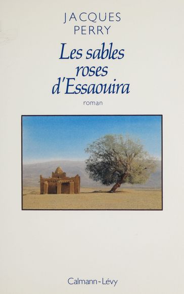 Les Sables roses d'Essaouira - Jacques Perry