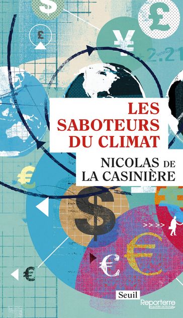 Les Saboteurs du climat - Nicolas de La casiniere