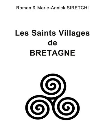 Les Saints Villages de Bretagne - Roman Siretchi - Marie-Annick Siretchi