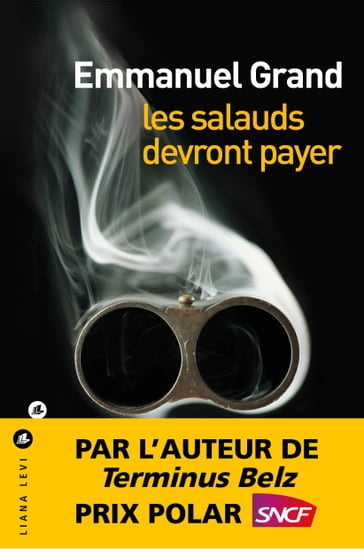 Les Salauds devront payer - Emmanuel GRAND