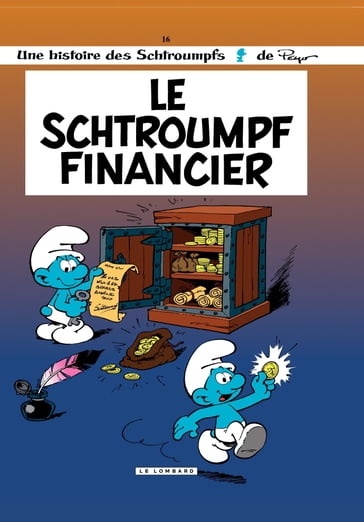 Les Schtroumpfs - Tome 16 - Le Schtroumpf financier - Thierry Culliford