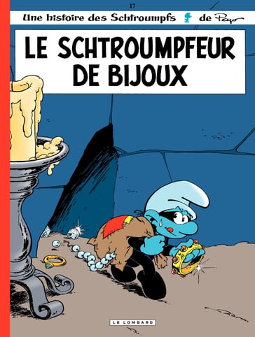 Les Schtroumpfs - Tome 17 - Le schtroumpfeur de bijoux - Thierry Culliford - Luc Parthoens