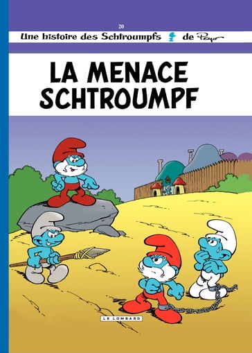 Les Schtroumpfs - Tome 20 - La Menace Schtroumpf - Thierry Culliford - Luc Parthoens