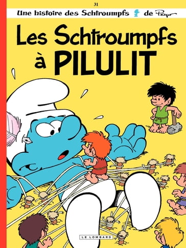 Les Schtroumpfs - Tome 31 - Les Schtroumpfs à Pilulit - Peyo