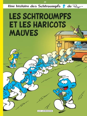 Les Schtroumpfs - Tome 35 - Les Schtroumpfs et les haricots mauves - Alain Jost - Garray - Peyo - Thierry Culliford