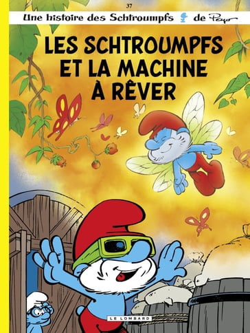 Les Schtroumpfs - Tome 37 - Les Schtroumpfs et la machine à rêver - Alain Jost - Thierry Culliford