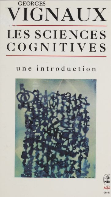 Les Sciences cognitives - Georges Vignaux