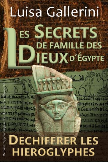 Les Secrets de famille des dieux d'Egypte - Luisa Gallerini