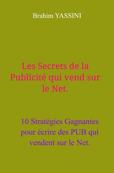 Les Secrets de la publicité qui vend sur le Net. - Brahim YASSINI