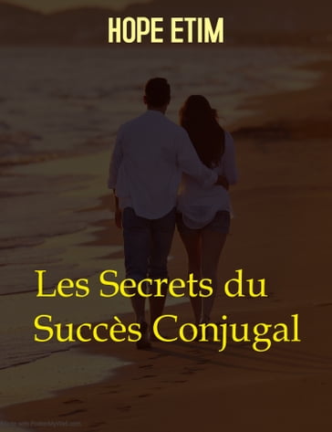 Les Secrets du Succès Conjugal - Hope Etim