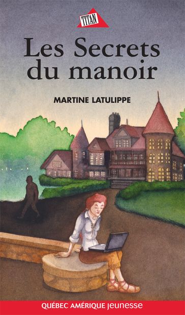 Les Secrets du manoir - Martine Latulippe