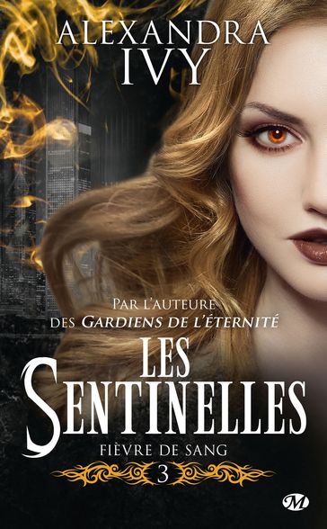 Les Sentinelles, T3 : Fièvre de sang - Alexandra Ivy