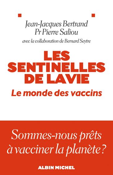 Les Sentinelles de la vie - Jean-Jacques Bertrand - Pierre Saliou - Bernard Seytre