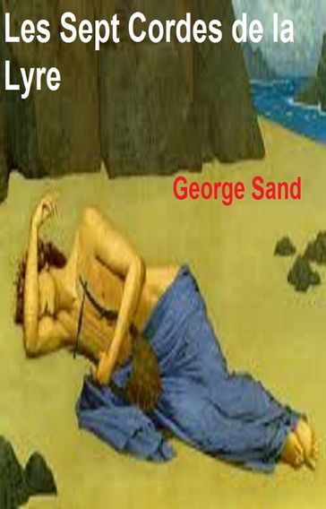 Les Sept Cordes de la Lyre - George Sand