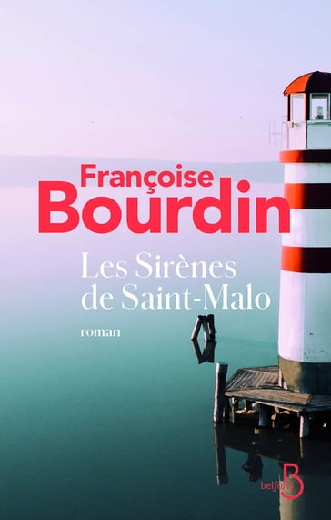 Les Sirènes de Saint Malo - Françoise Bourdin