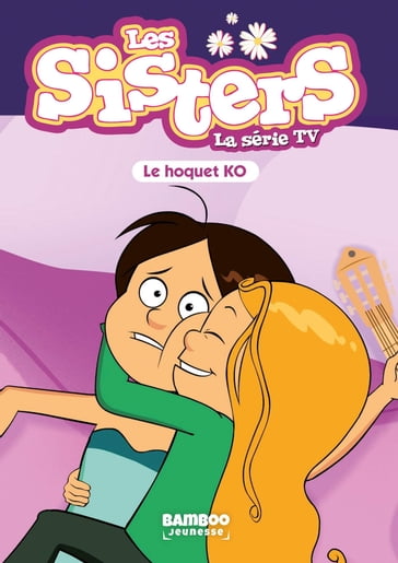Les Sisters - La Série TV - Poche - tome 52 - Tony Williams - Christophe Cazenove