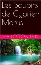 Les Soupirs de Cyprien Morus