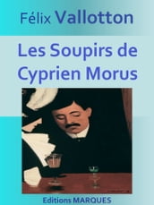 Les Soupirs de Cyprien Morus
