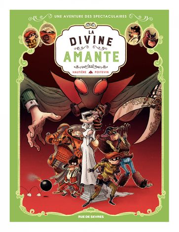 Les Spectaculaires - Tome 2 - La Divine Amante - Arnaud Poitevin - Régis Hautière