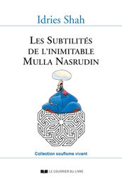 Les Subtilités de l inimitable Mulla Nasrudin