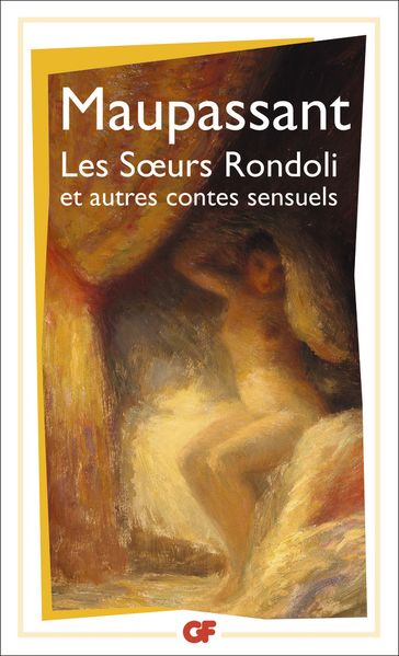 Les Sœurs Rondoli et autres contes sensuels - Nadine Satiat - Antonia Fonyi - Guy de Maupassant