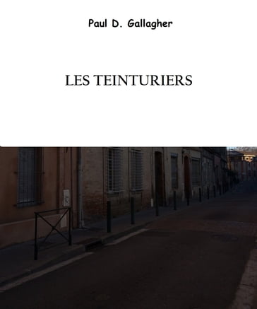 Les Teinturiers - Paul Denis-Gallagher