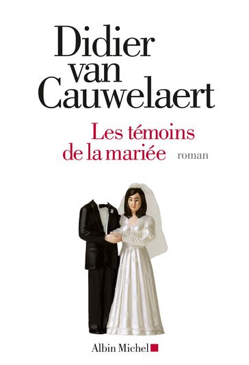 Les Témoins de la mariée - Didier van Cauwelaert