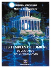 Les Temples de Lumière de la Grande Fraternité Blanche