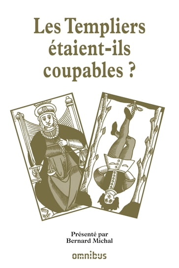 Les Templiers étaient-ils coupables ? - Collectif