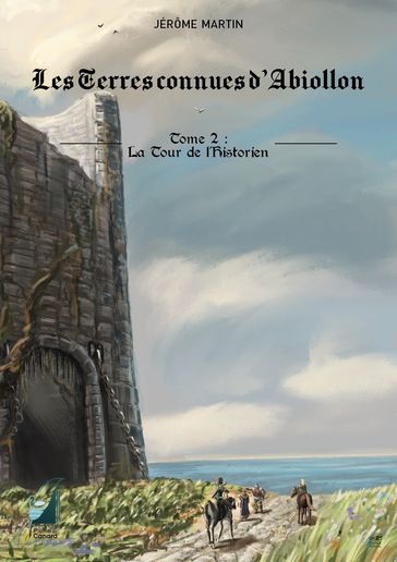 Les Terres connues d'Abiollon - Livre 2 - Jérôme Martin