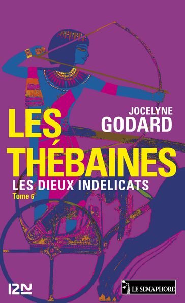 Les Thébaines - tome 6 - Jocelyne Godard