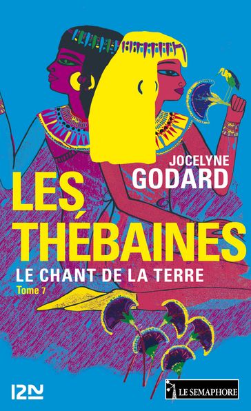 Les Thébaines - tome 7 - Jocelyne Godard