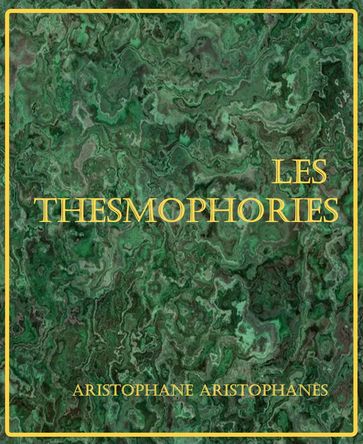 Les Thesmophories - Aristophane Aristophánês