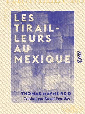 Les Tirailleurs au Mexique - Thomas Mayne Reid