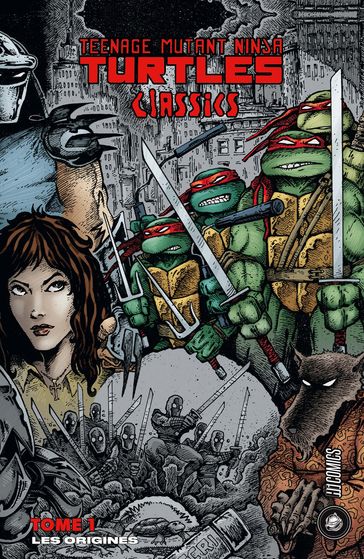 Les Tortues Ninja - TMNT Classics, T1 : Les Origines - Kevin Eastman - Peter Laird