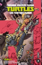 Les Tortues Ninja - TMNT, T9 : Vengeance - Seconde partie